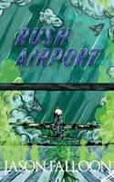 Rush Airport