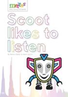 Scoot Likes to Listen