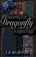 Awakening of the Dragonfly
