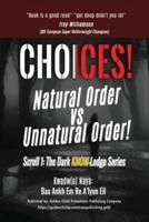 Choices!: Natural Order vs Unnatural Order!