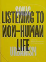 Listening to Non-Human Life