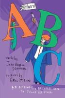 45'S ABC: An Alternative Alphabet Book to Trump All Others