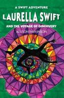 Laurella Swift and the Voyage of Discovery