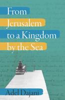 From Jerusalem to a Kingdom by the Sea