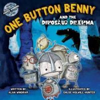 One Button Benny and the Dinosaur Dilemma