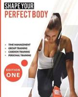 Shape Your Perfect Body