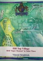 Hill Top Village - Brill "Super Montem" in Tudor Times