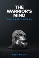 The Warrior's Mind: For Race Drivers