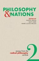 Essays from the Radical Philosophy Archive. Volume 2 Philosophy & Nations