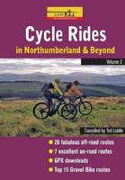 Cycle Rides in Northumberland and Beyond. Volume 2