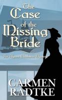 The Case of the Missing Bride : An Alyssa Chalmers mystery