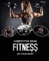 Competitive Bikini Fitness - Get Stage Ready