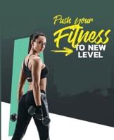 Push Your Fitness to a New Level