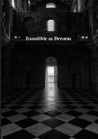 Inaudible as Dreams