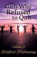 The Girls Who Refused to Quit