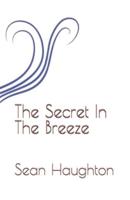 The Secret In The Breeze