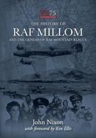 The History of RAF Millom: And the Genesis of RAF Mountain Rescue