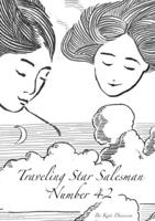 Traveling Star Salesman Number 42: A Heartwarming Tale Of The Universal Battle For Love