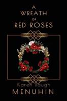 A Wreath of Red Roses