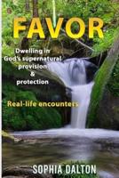 Dwelling in God: Dwelling in God's supernatural provision & protection.