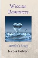 Wiccan Romances: Amelia's Story