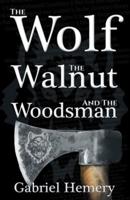 The The Wolf, The Walnut and The Woodsman 2022