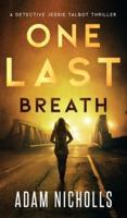 One Last Breath: A Serial Killer Crime Novel
