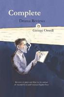 Complete Drama Reviews by George Orwell