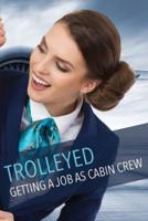 Trolleyed - Getting a job as cabin crew