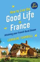 How How to Live the Good Life in France