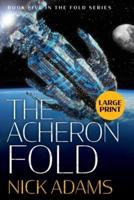 The Acheron Fold: Large Print Edition