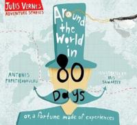 Around the World in Eighty Days, or, A Fortune Made of Experiences