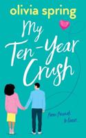 My Ten-Year Crush: From Friends To Lovers