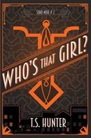 Who's That Girl?: Soho Noir Series #2