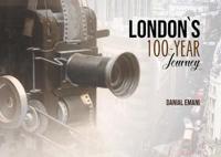 London's 100-Year Journey