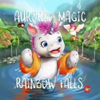 Aurora and the Magic of Rainbow Falls