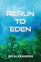 Rerun to Eden