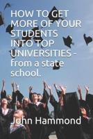 How to Get More of Your Students Into Top Universities - From a State School