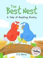 The Best Nest: A Tale of Roosting Rivalry: A Tale of Roosting Rivalry
