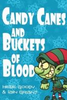 Candy Canes and Buckets of Blood
