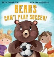 Bears Can't Play Soccer