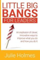 Little Big Bangs for Leaders