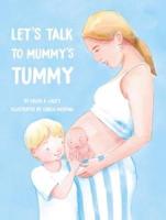 Let's Talk to Mummy's Tummy