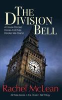 The Division Bell: All three books in the trilogy - A House Divided, Divide And Rule, Divided We Stand