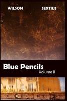 Blue Pencils. Volume II