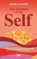 The Journey of the Self: Seven laws to reclaim your nature and create spiritual wealth