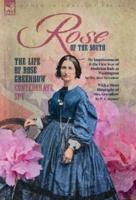 Rose of the South, The Life of Rose Greenhow Confederate Spy