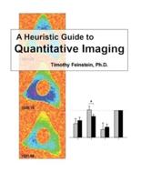 A Heuristic Guide to Quantitive Imaging