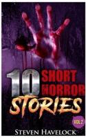 10 Short Horror Stories Vol