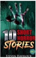 10 Short Horror Stories Vol